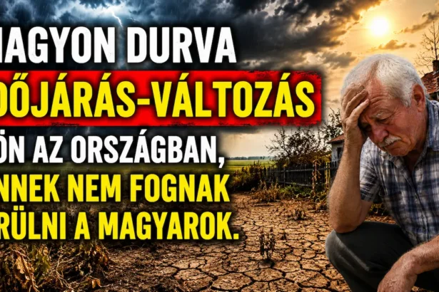 Nagyon durva időjárás-változás jön az országban, ennek nem fognak örülni a magyarok