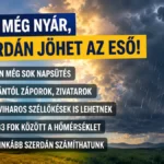 Nagy esők és zivatarok jönnek